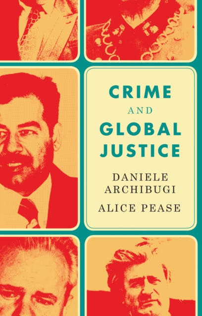 Crime and Global Justice : The Dynamics of International Punishment, EPUB eBook