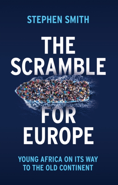 The Scramble for Europe : Young Africa on its way to the Old Continent, EPUB eBook