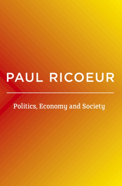 Politics, Economy, and Society : Writings and Lectures, Volume 4, EPUB eBook