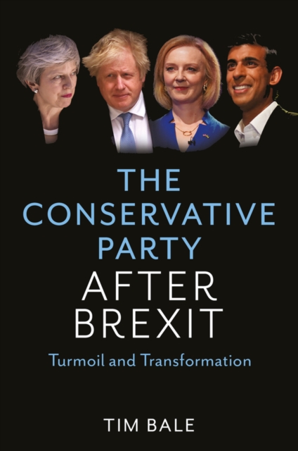The Conservative Party After Brexit : Turmoil and Transformation, EPUB eBook