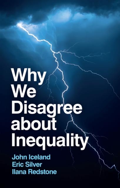 Why We Disagree about Inequality : Social Justice vs. Social Order, EPUB eBook