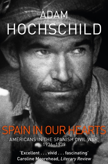 Spain in Our Hearts : Americans in the Spanish Civil War, 1936-1939, EPUB eBook