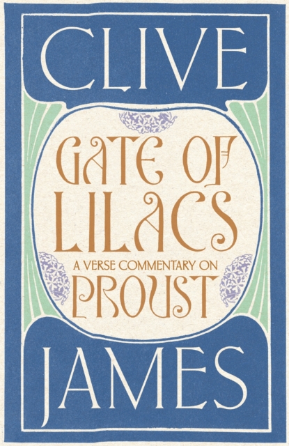 Gate of Lilacs : A Verse Commentary on Proust, Hardback Book