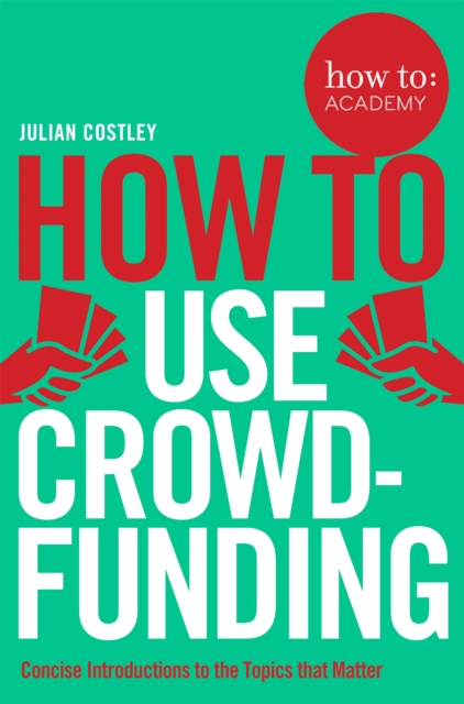 How To Use Crowdfunding, Paperback / softback Book
