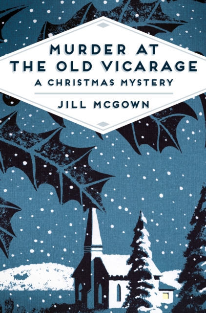 Murder at the Old Vicarage : A Christmas Mystery, EPUB eBook