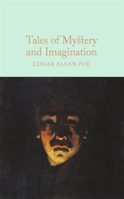 Tales of Mystery and Imagination : A Collection of Edgar Allan Poe's Short Stories, Hardback Book