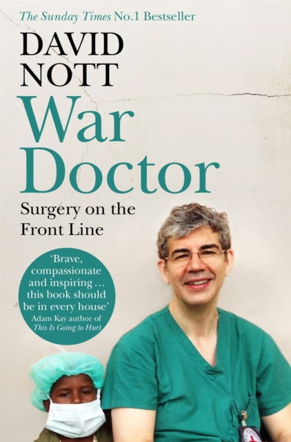 War Doctor : Surgery on the Front Line, Paperback / softback Book