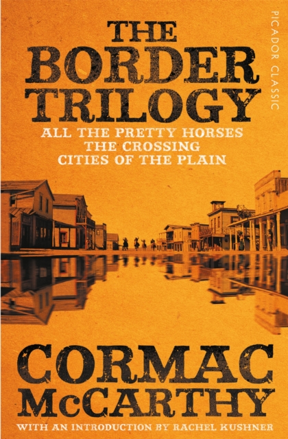 The Border Trilogy : Picador Classic, Paperback / softback Book
