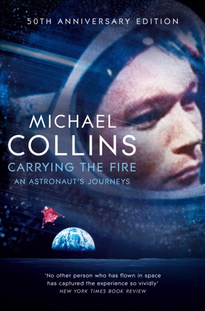 Carrying the Fire : An Astronaut's Journeys, EPUB eBook