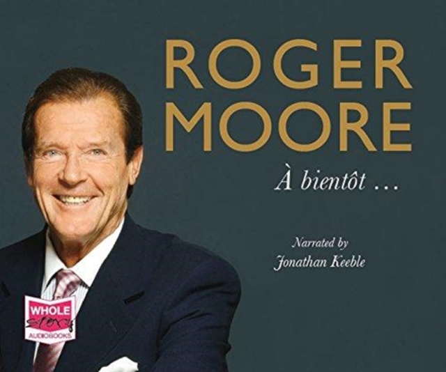 Roger Moore: A bientot..., CD-Audio Book