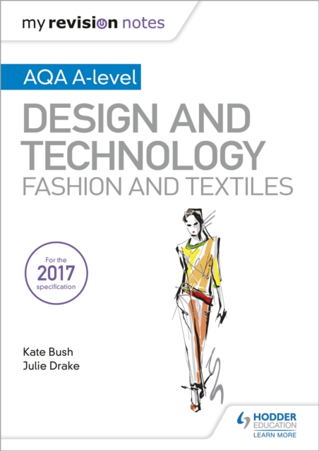 My Revision Notes: AQA A-Level Design and Technology: Fashion and Textiles, Paperback / softback Book