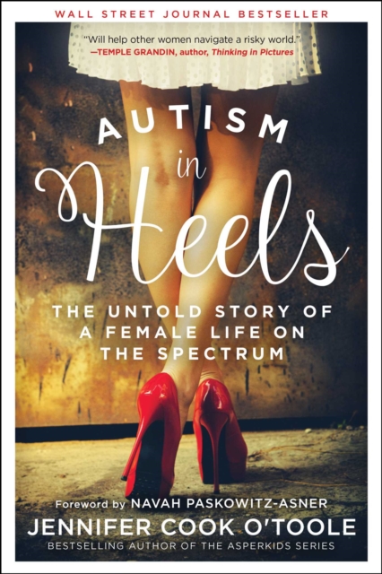 Autism in Heels : The Untold Story of a Female Life on the Spectrum, EPUB eBook