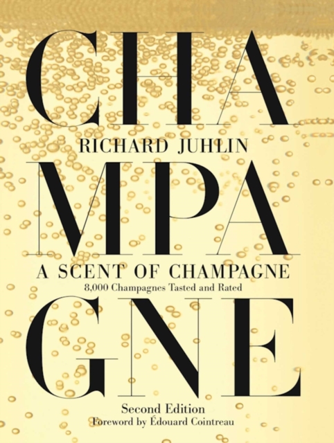 A Scent of Champagne : 8,000 Champagnes Tasted and Rated, Hardback Book