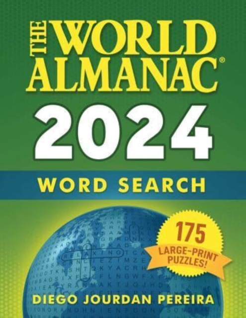 The World Almanac 2024 Word Search : 175 Large-Print Puzzles!, Paperback / softback Book