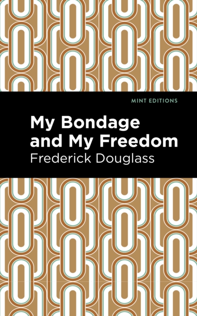 My Bondage and My Freedom, EPUB eBook