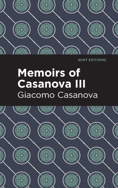 Memoirs of Casanova Volume III, EPUB eBook
