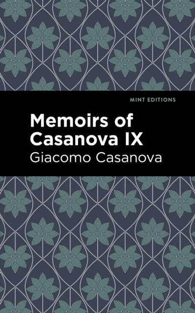 Memoirs of Casanova Volume IX, EPUB eBook