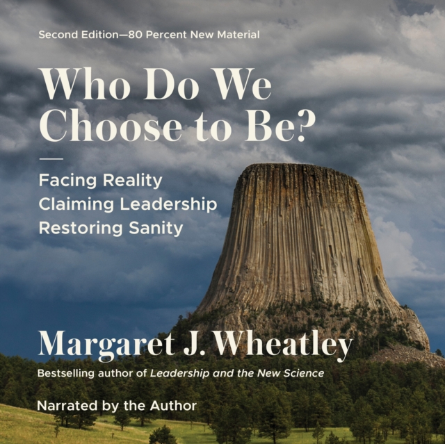 Who Do We Choose to Be?, Second Edition : Facing Reality, Claiming Leadership, Restoring Sanity, EPUB eBook
