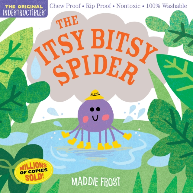Indestructibles: The Itsy Bitsy Spider : Chew Proof · Rip Proof · Nontoxic · 100% Washable (Book for Babies, Newborn Books, Safe to Chew), Paperback / softback Book