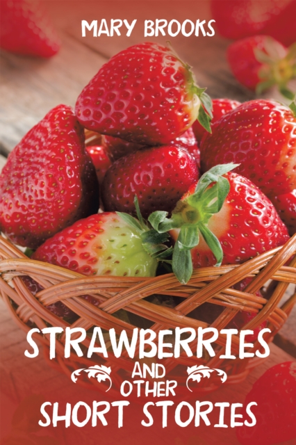 Strawberries and Other Short Stories, EPUB eBook