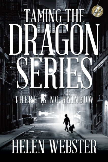 Taming the Dragon Series : There Is No Rainbow, EPUB eBook
