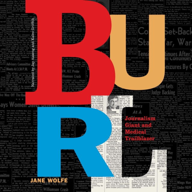 Burl : Journalism Giant and Medical Trailblazer, eAudiobook MP3 eaudioBook