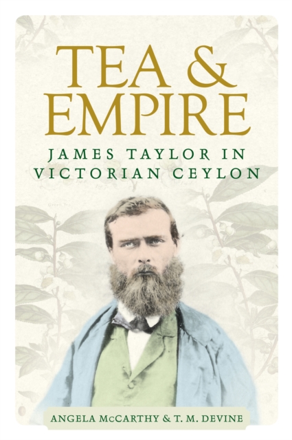 Tea and empire : James Taylor in Victorian Ceylon, EPUB eBook