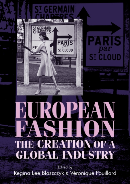 European fashion : The creation of a global industry, PDF eBook