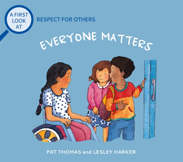 A First Look At: Respect For Others: Everybody Matters, Paperback / softback Book
