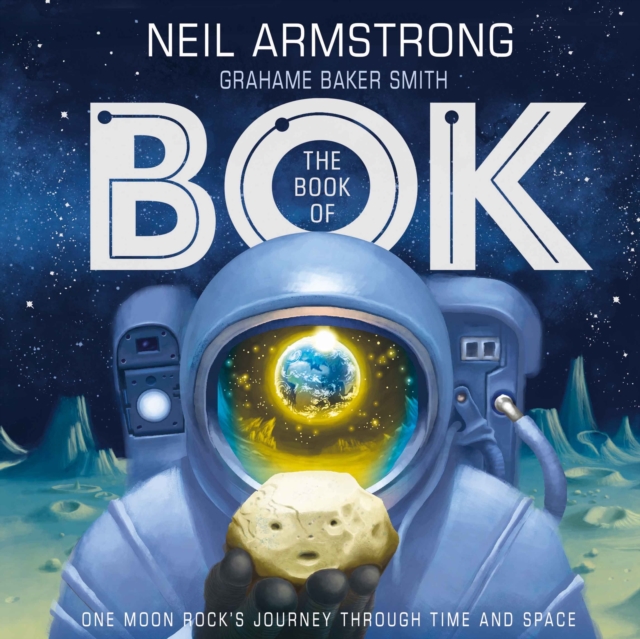 The Book of Bok : One Moon Rock's Journey Through Time and Space, EPUB eBook