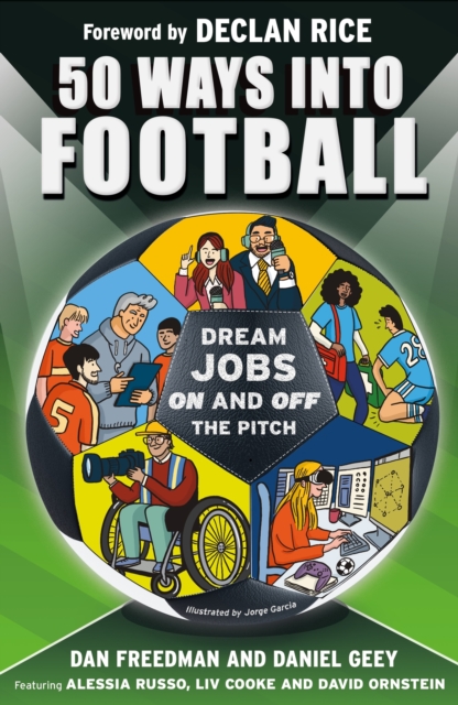 50 Ways Into Football : Dream Jobs On and Off the Pitch, Paperback / softback Book