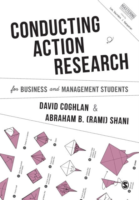 Conducting Action Research for Business and Management Students, Paperback / softback Book