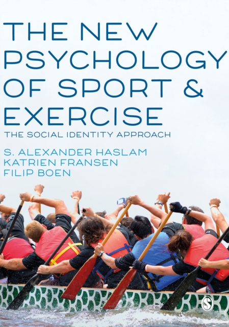 The New Psychology of Sport and Exercise : The Social Identity Approach, Hardback Book