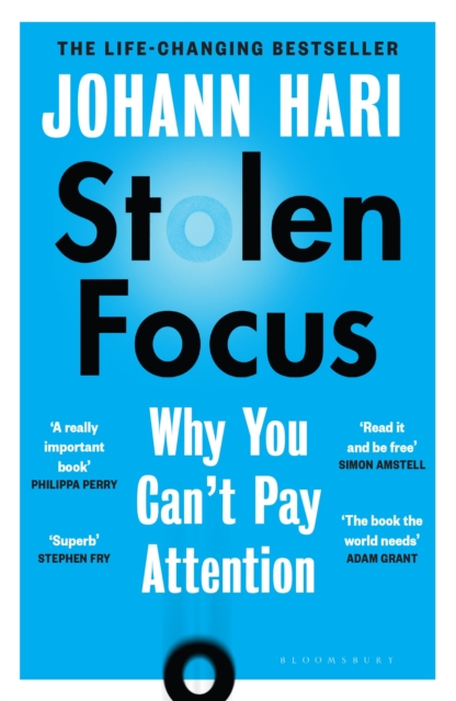 Stolen Focus : Why You Can't Pay Attention, Paperback / softback Book