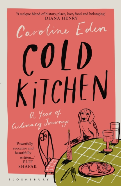 Cold Kitchen : A Year of Culinary Journeys, Hardback Book
