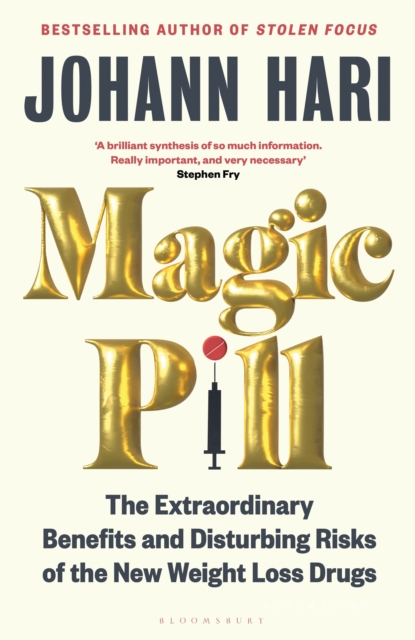 Magic Pill : The Extraordinary Benefits and Disturbing Risks of the New Weight Loss Drugs, Hardback Book