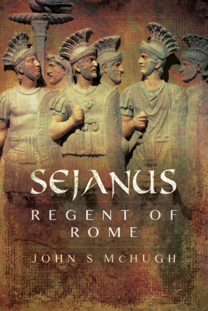 Sejanus : Regent of Rome, PDF eBook