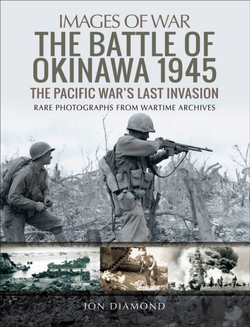 The Battle of Okinawa 1945 : The Pacific War's Last Invasion, EPUB eBook