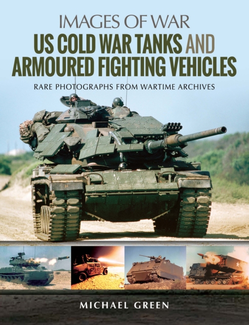 US Cold War Tanks and Armoured Fighting Vehicles, PDF eBook