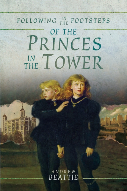 Following in the Footsteps of the Princes in the Tower, EPUB eBook