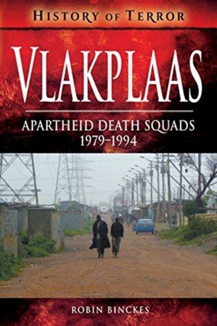 Vlakplaas: Apartheid Death Squads : 1979-1994, Paperback / softback Book