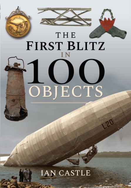 The First Blitz in 100 Objects, EPUB eBook