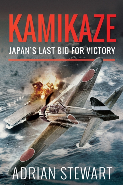Kamikaze : Japan's Last Bid for Victory, EPUB eBook