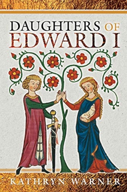 Daughters of Edward I, Hardback Book