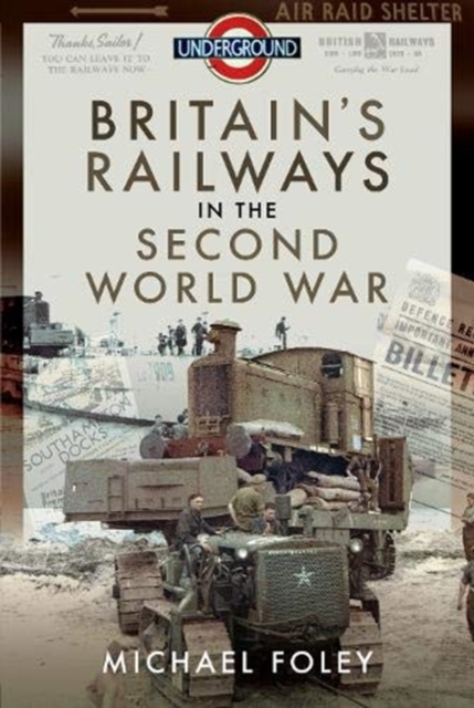 Britain's Railways in the Second World War, Hardback Book