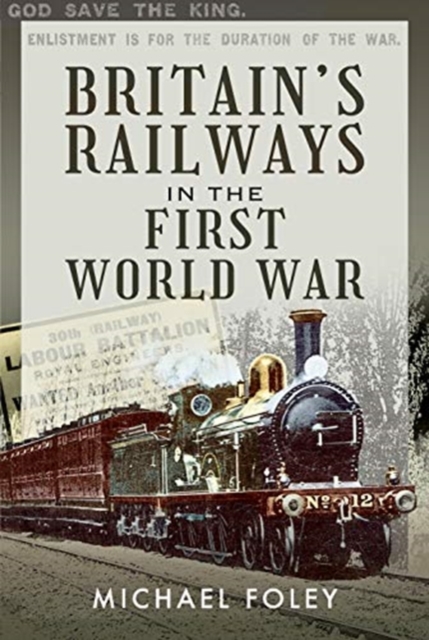 Britain's Railways in the First World War, Hardback Book
