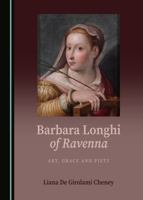 None Barbara Longhi of Ravenna : Art, Grace and Piety, PDF eBook