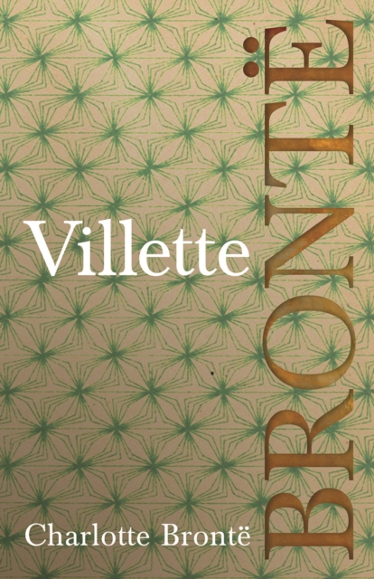Villette : Including Introductory Essays by G. K. Chesterton and Virginia Woolf, EPUB eBook