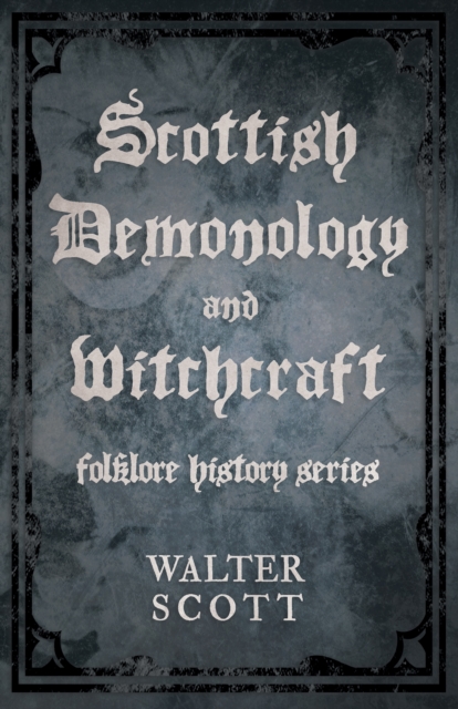 Scottish Demonology and Witchcraft (Folklore History Series), EPUB eBook