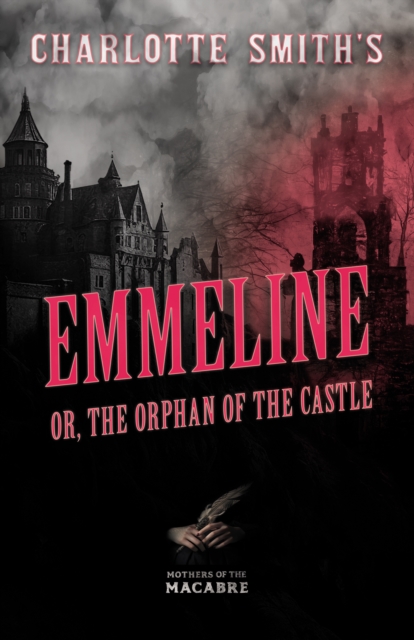 Charlotte Smith's Emmeline, or, The Orphan of the Castle, EPUB eBook